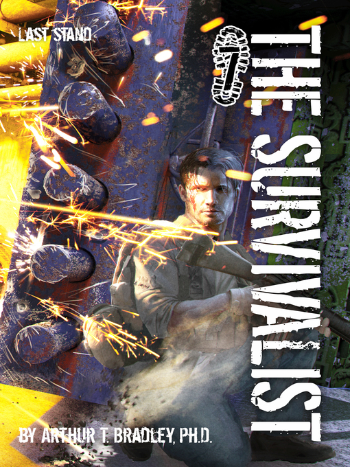 Title details for The Survivalist (Last Stand) by Arthur T. Bradley - Available